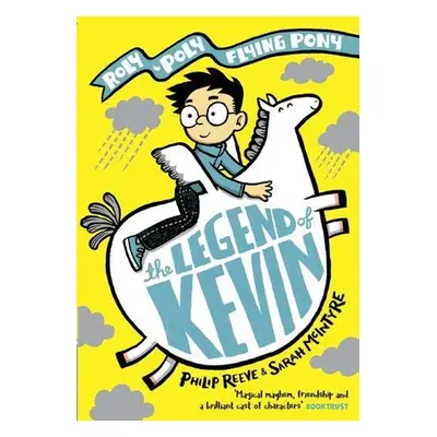 The Legend of Kevin 01: Roly-Poly Flying Pony - Philip Reeve