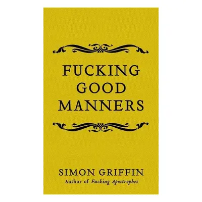 Fucking Good Manners - Simon Griffin