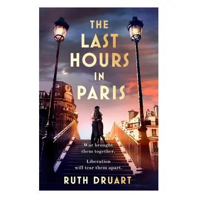 The Last Hours in Paris - Ruth Druart