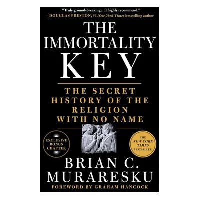 The Immortality Key - Brian C. Muraresku