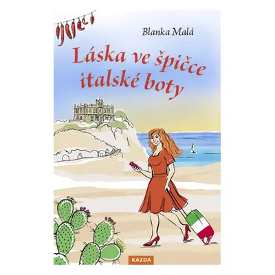 Láska ve špičce italské boty - Blanka Malá