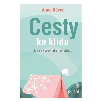 Cesty ke klidu - Anna Kaver