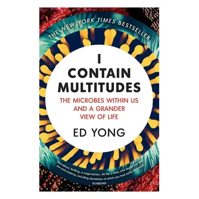 I Contain Multitudes - Ed Yong