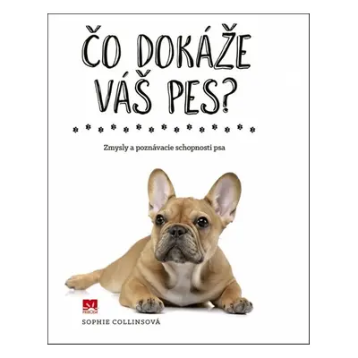 Čo dokáže váš pes? - Sophie Collins