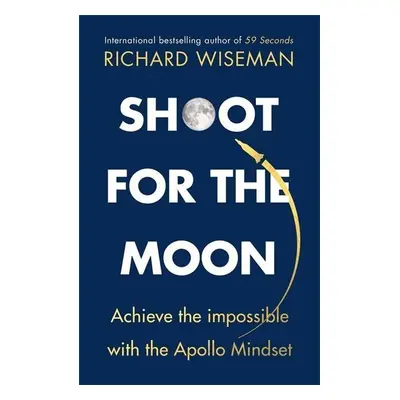 Shoot for the Moon - Richard Wiseman