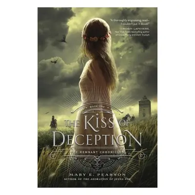 The Kiss of Deception - Mary E. Pearsonová