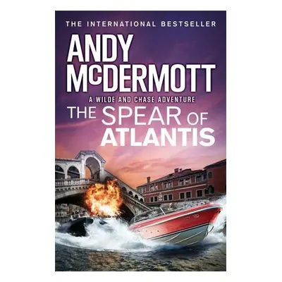 The Spear of Atlantis - Andy McDermott