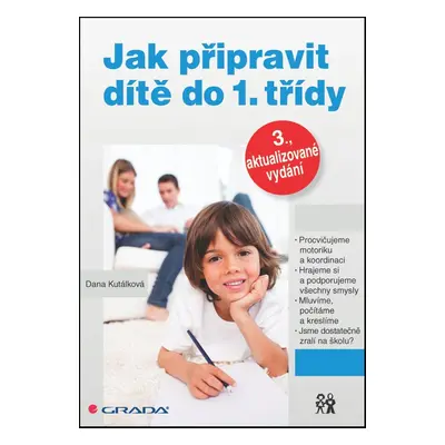 Jak připravit dítě do 1. třídy - Dana Kutálková