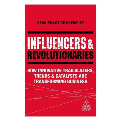 Influencers and Revolutionaries - Sean Pillot de Chenecey