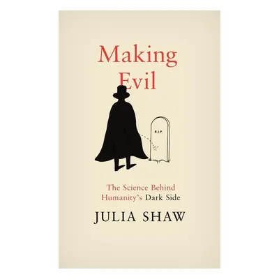 Making Evil - Julia Shaw