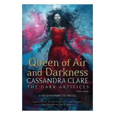 Queen of Air and Darkness - Cassandra Clare