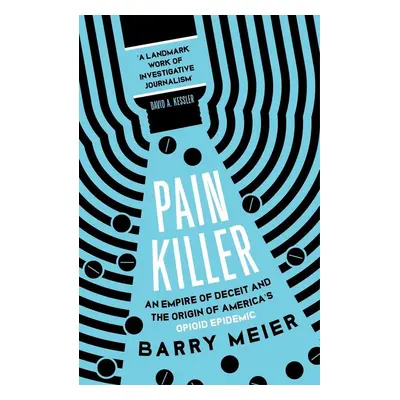 Pain Killer - Barry Meier