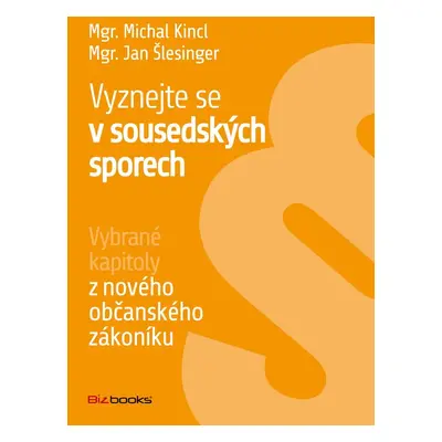 Vyznejte se v sousedských sporech - Mgr. Michal Kincl