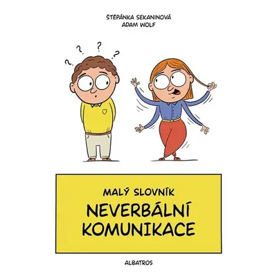 Malý slovník neverbální komunikace - Štěpánka Sekaninová