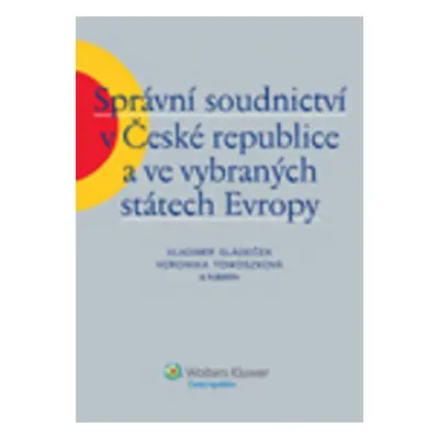 Správní soudnictví v České republice a ve vybraných státech Evropy - Veronika Tomoszková