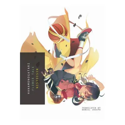 Hanamonogatari - Nisioisin