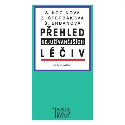 Přehled nejužívanějších léčiv - Šárka Erbanová