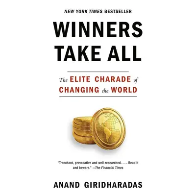 Winners Take All - Anand Giridharadas