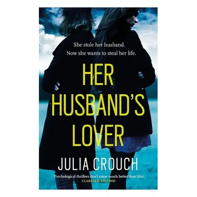 Her Husband's Lover - Julia Crouch