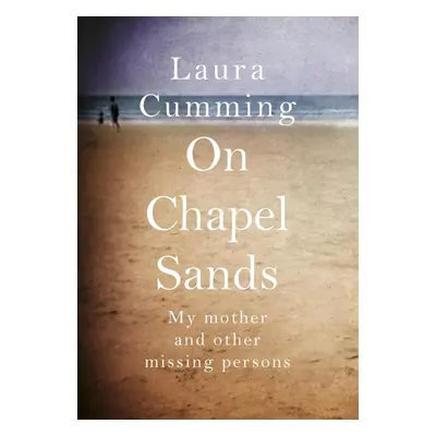 On Chapel Sands - Laura Cumming