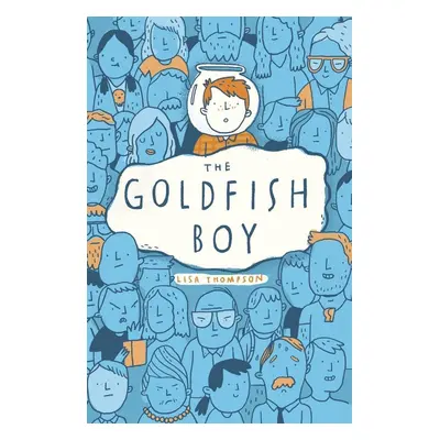 The Goldfish Boy - Lisa Thompson