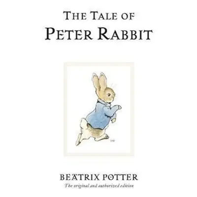 The Tale of Peter Rabbit - Beatrix Potter