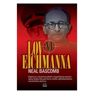 Lov na Eichmanna - Neal Bascomb