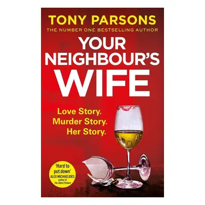 Your Neighbour's Wife - Tony Parsons