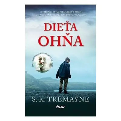 Dieťa ohňa - S. K. Tremayne