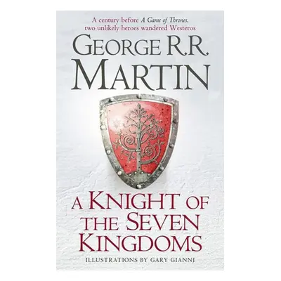 A Knight of the Seven Kingdoms - George R. R. Martin