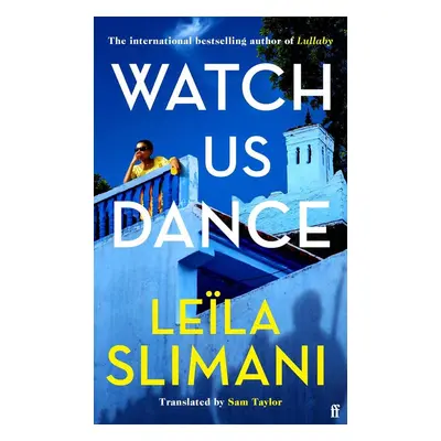 Watch Us Dance - Leila Slimani