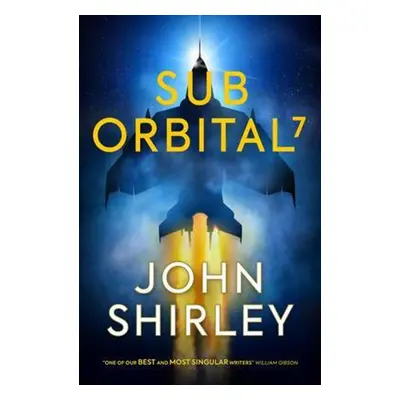 SubOrbital 7 - John Shirley