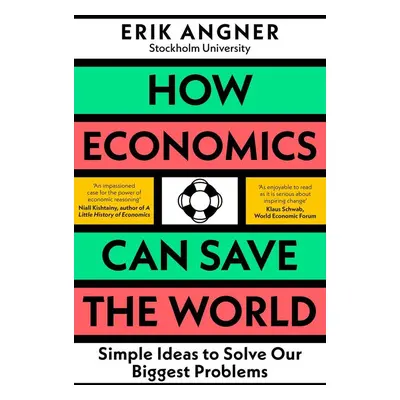 How Economics Can Save the World - Autor Neuveden