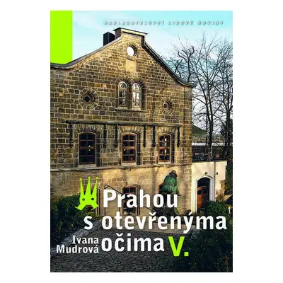 Prahou s otevřenýma očima V. - Ivana Mudrová