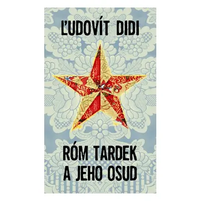 Róm Tardek a jeho osud - Ľudovít Didi