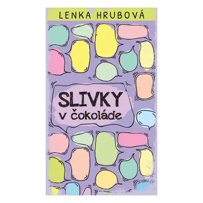 Slivky v čokoláde - Lenka Hrubová