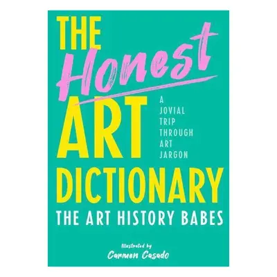 Honest Art Dictionary - Carmen Casado