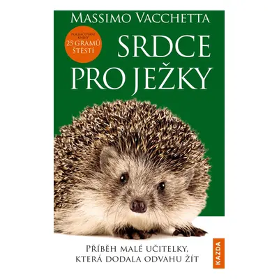 Srdce pro ježky - Massimo Vacchetta