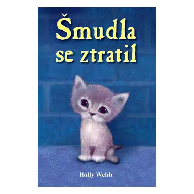 Šmudla se ztratil - Holly Webbová