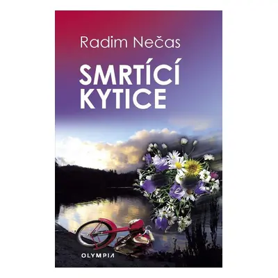 Smrtící kytice - Radim Nečas