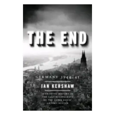 The End - Ian Kershaw