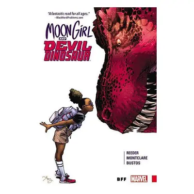 Moon Girl and Devil Dinosaur, Volume 1: BFF - Brandon Montclare