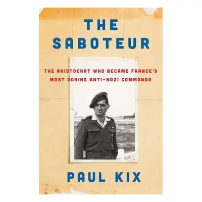 The Saboteur - Paul Kix