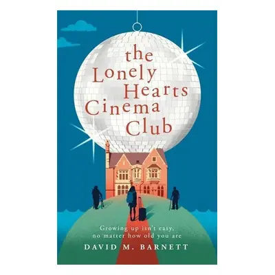 The Lonely Hearts Cinema Club - David M. Barnett