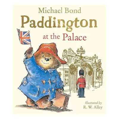 Paddington at the Palace - Michael Bond