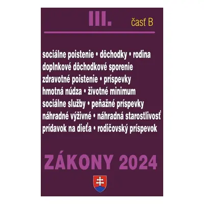 Zákony III B 2024 Sociálne zabezpečenie a príspevky - Autor Neuveden