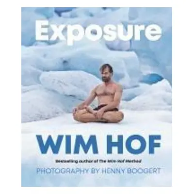 Exposure - Wim Hof