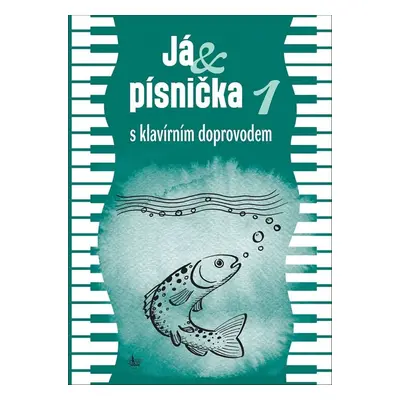 Já & písnička 1 - Autor Neuveden