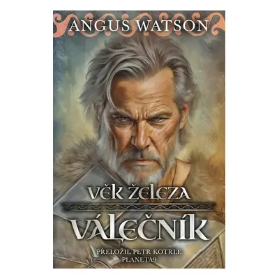 Věk železa Válečník - Angus Watson