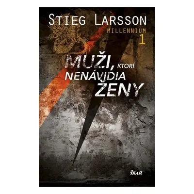 Muži, ktorí nenávidia ženy - Stieg Larsson